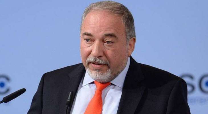 ليبرمان: إذا لم يتحرك الجيش اللبناني ضد حزب الله فعلى إسرائيل أن تستهدف البنى التحتية اللبنانية بقوة!